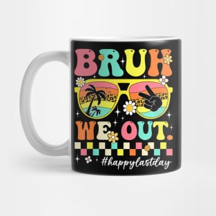 Bruh We Out Teachers  End Of School Year Teacher Summer Mug